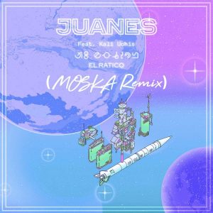 Juanes Ft. Kali Uchis – El Ratico (MOSKA Remix)